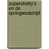 Supershetty's en de springwedstrijd