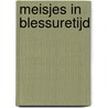 Meisjes in blessuretijd by Carolina Trujillo