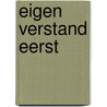 Eigen verstand eerst door Eric Sweet