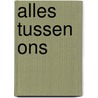 Alles tussen ons door Anna Mcpartlin