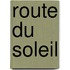 Route du soleil