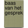 Baas van het gesprek by Unknown