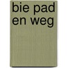 Bie pad en weg door Bram Wiekens