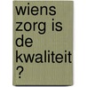 Wiens zorg is de kwaliteit ? door I. Mr. Timmer