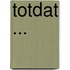 Totdat ...