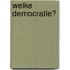 Welke democratie?