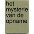 Het mysterie van de Opname
