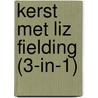 Kerst met Liz Fielding (3-in-1) by Liz Fielding