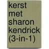 Kerst met Sharon Kendrick (3-in-1) door Sharon Kendrick