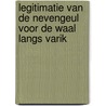Legitimatie van de nevengeul voor de Waal langs Varik by Roel During