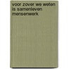 Voor zover we weten is samenleven mensenwerk by Willem van Lit