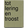 Tot lering en troost door M. Ketterij van de