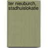 Ter Nieuburch, Stadhuislokatie door O. Holthausen