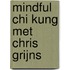 Mindful Chi Kung met Chris Grijns