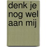 Denk je nog wel aan mij by R. Giesbers