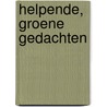 Helpende, groene gedachten door A. de Vreede