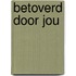 Betoverd door jou