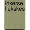 Lokerse Liekskes door Paul De Schepper