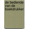 De bediende van de boekdrukker door Stephanie Rapp