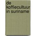De koffiecultuur in Suriname