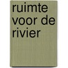 Ruimte voor de Rivier by Nico W. Willemse