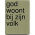 God woont bij zijn volk