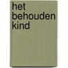 Het behouden kind door Janneke Holwarda