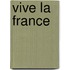 Vive La France
