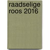 Raadselige Roos 2016 by Unknown