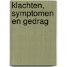 Klachten, symptomen en gedrag by Pieter van Akkerveeken