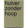 Huiver zonder hoop door Michal Suchanek
