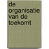 De organisatie van de toekomt