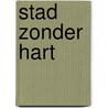 Stad zonder hart door Jan Schaper