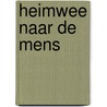 Heimwee naar de mens door Joke J. Hermsen