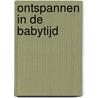 Ontspannen in de Babytijd door Kathrin Sprenger
