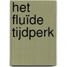 Het fluïde tijdperk door Atte Jongstra