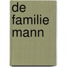 De familie Mann by Tilmann Lahme