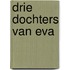 Drie dochters van Eva