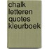 Chalk letteren Quotes kleurboek