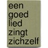 Een goed lied zingt zichzelf
