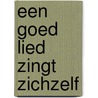 Een goed lied zingt zichzelf door Jeroen Schipper