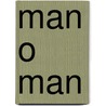 Man o man door Nathan Vos