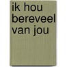 Ik hou bereveel van jou by Patricia Hegarty