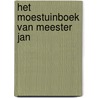 Het moestuinboek van meester Jan door Jan Bregman