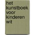 Het kunstboek voor kinderen Wit