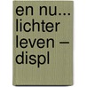 En nu... lichter leven – Displ door Bea Kalter