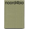 Noord4Bio door R. Blaauw