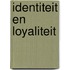 Identiteit en loyaliteit