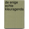 De enige echte kleuragenda by Unknown