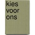 KIES VOOR ONS